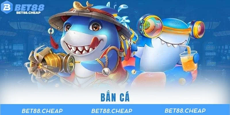 Bắn cá BET88 sở hữu hàng ngàn lượt truy cập