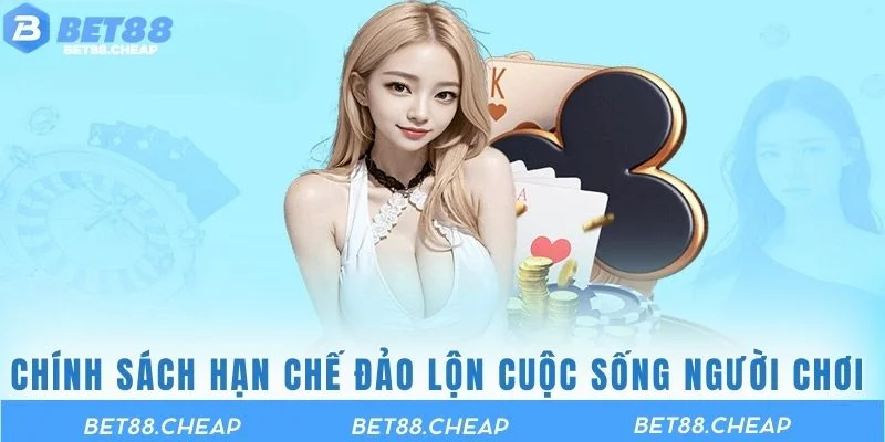 Chính sách giúp hạn chế đảo lộn cuộc sống người chơi 
