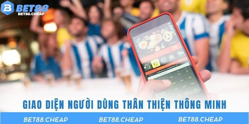 Giao diện người dùng thân thiện thông minh dễ sử dụng