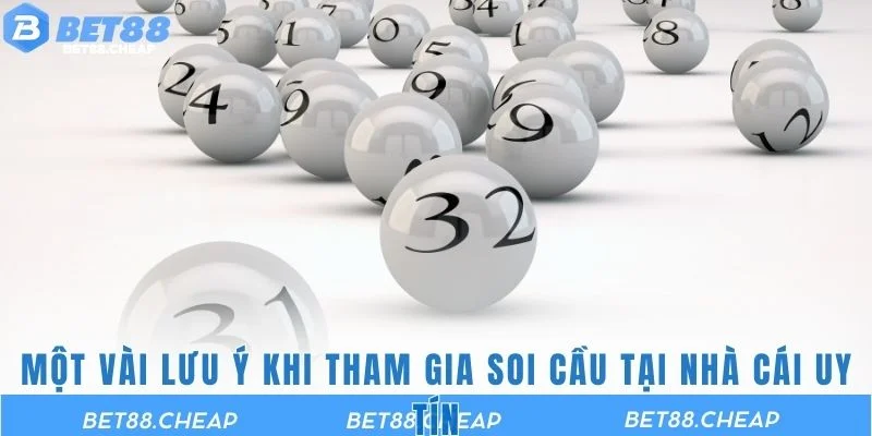 Một vài lưu ý khi tham gia soi cầu tại nhà cái uy tín