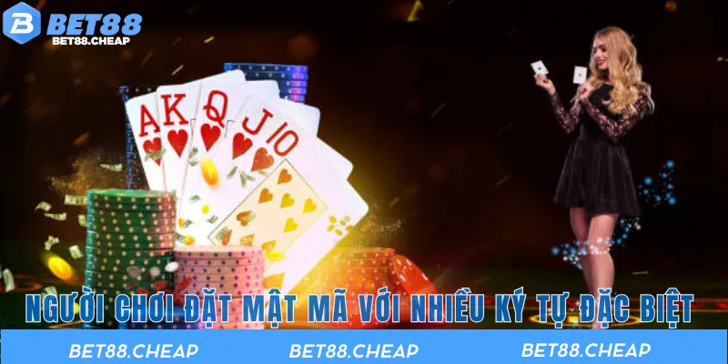 Người chơi đặt mật mã với nhiều ký tự đặc biệt 