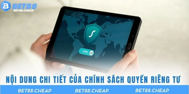 Nội dung chi tiết của chính sách quyền riêng tư tại nhà cái