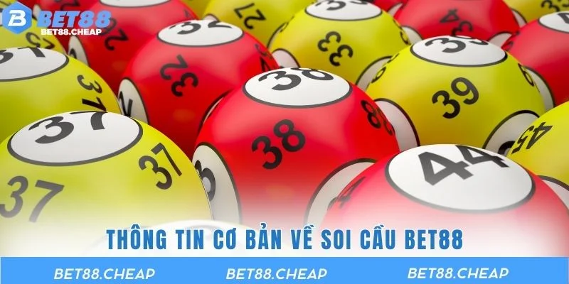 Thông tin cơ bản về soi cầu BET88