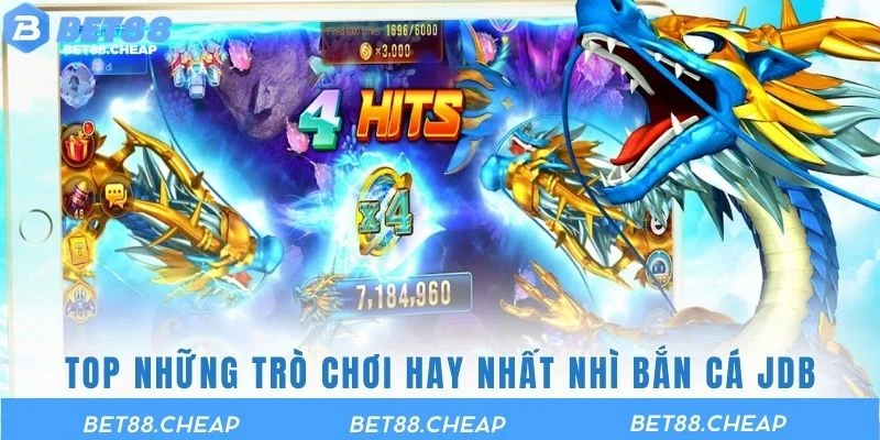 Top những trò chơi hay nhất nhì bắn cá JDB
